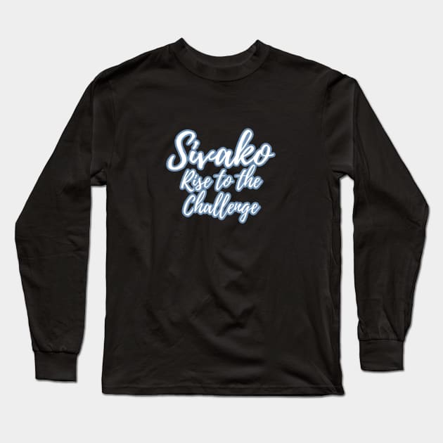 Sivako - Rise to the Challenge Long Sleeve T-Shirt by FandomTrading